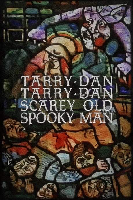 Tarry-Dan Tarry-Dan Scarey Old Spooky Man